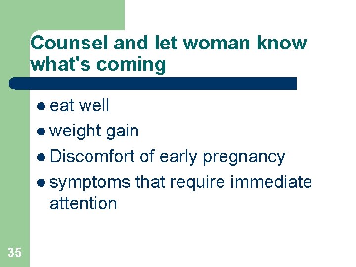 Counsel and let woman know what's coming l eat well l weight gain l