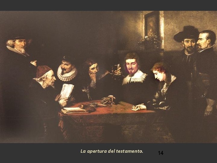 La apertura del testamento. 14 