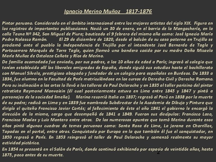 Ignacio Merino Muñoz 1817 -1876 Pintor peruano. Considerado en el ámbito internacional entre los