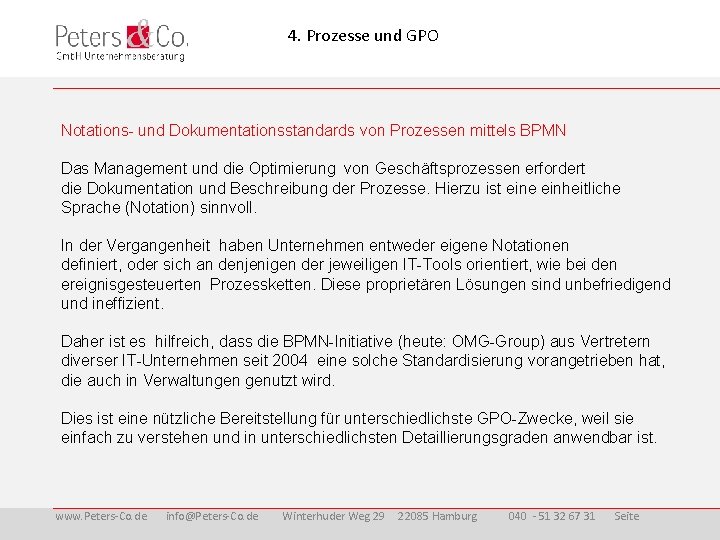 4. Prozesse und GPO Notations- und Dokumentationsstandards von Prozessen mittels BPMN Das Management und