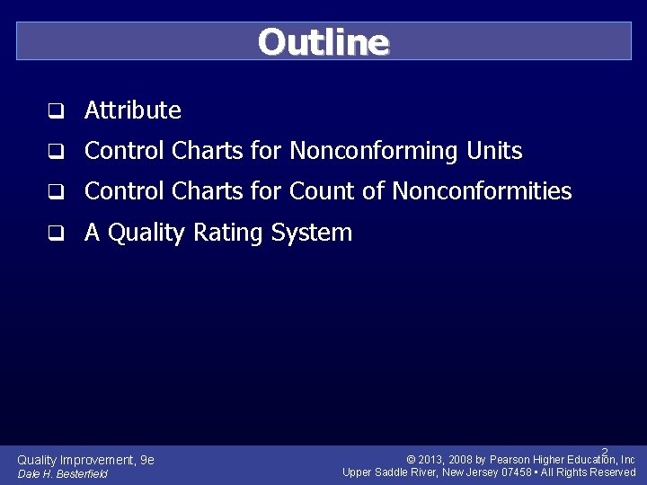 Outline q Attribute q Control Charts for Nonconforming Units q Control Charts for Count
