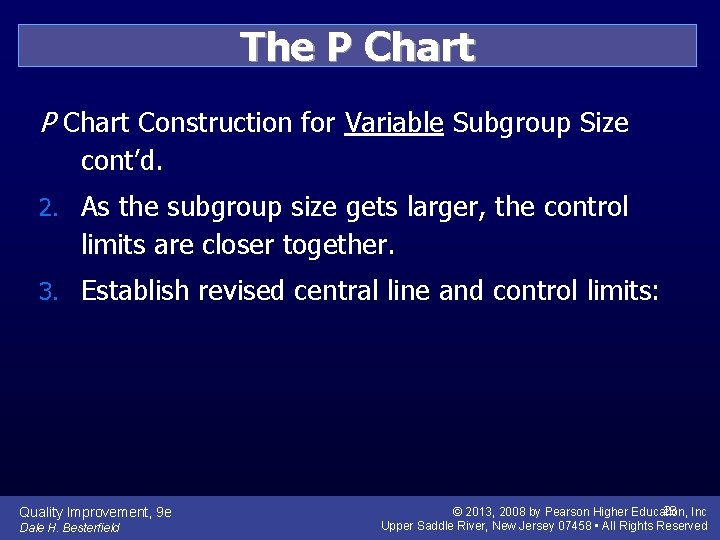 The P Chart Construction for Variable Subgroup Size cont’d. 2. As the subgroup size