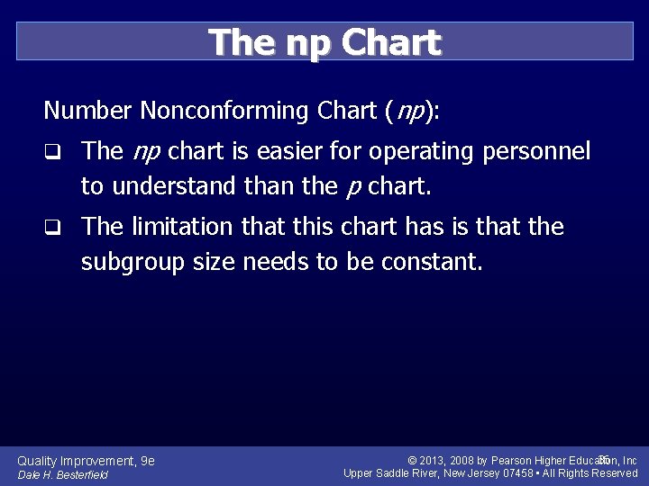 The np Chart Number Nonconforming Chart (np): np chart is easier for operating personnel