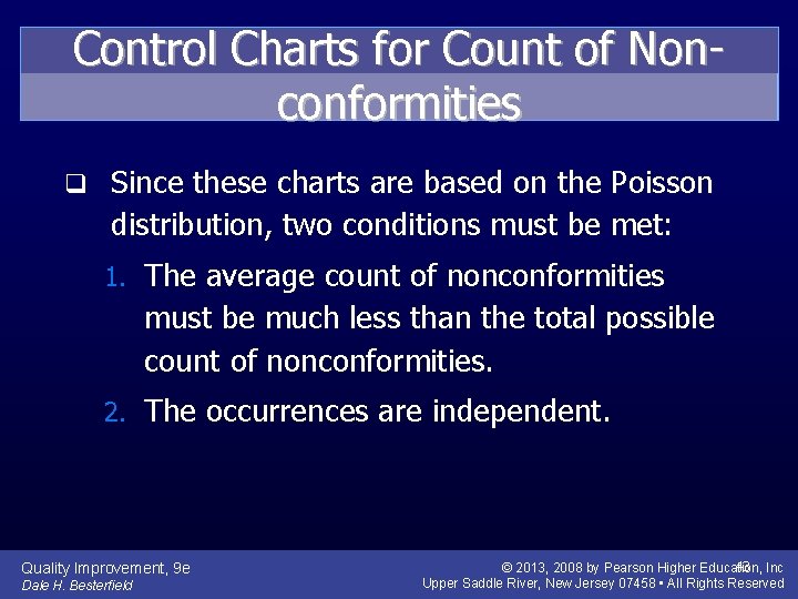 Control Charts for Count of Nonconformities q Since these charts are based on the