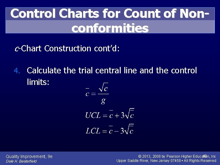 Control Charts for Count of Nonconformities c-Chart Construction cont’d: 4. Calculate the trial central