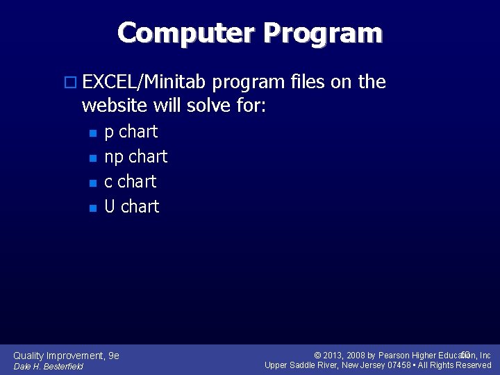 Computer Program o EXCEL/Minitab program files on the website will solve for: n n