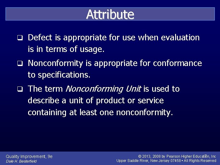 Attribute q Defect is appropriate for use when evaluation is in terms of usage.