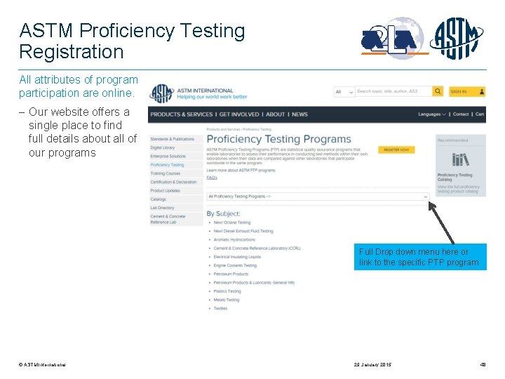 ASTM Proficiency Testing Registration All attributes of program participation are online. Our website offers