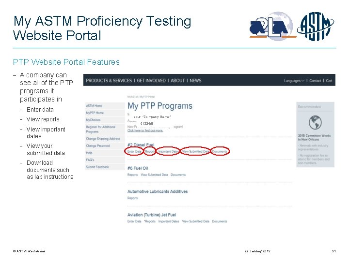 My ASTM Proficiency Testing Website Portal PTP Website Portal Features A company can see