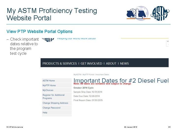 My ASTM Proficiency Testing Website Portal View PTP Website Portal Options Check important dates