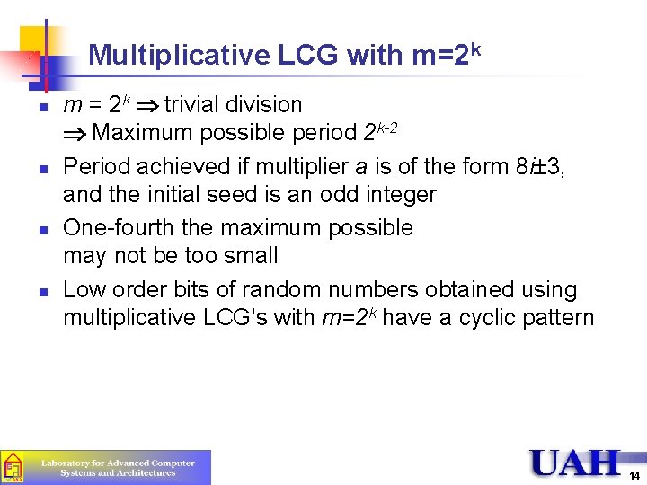 Multiplicative LCG with m=2 k n n m = 2 k Þ trivial division