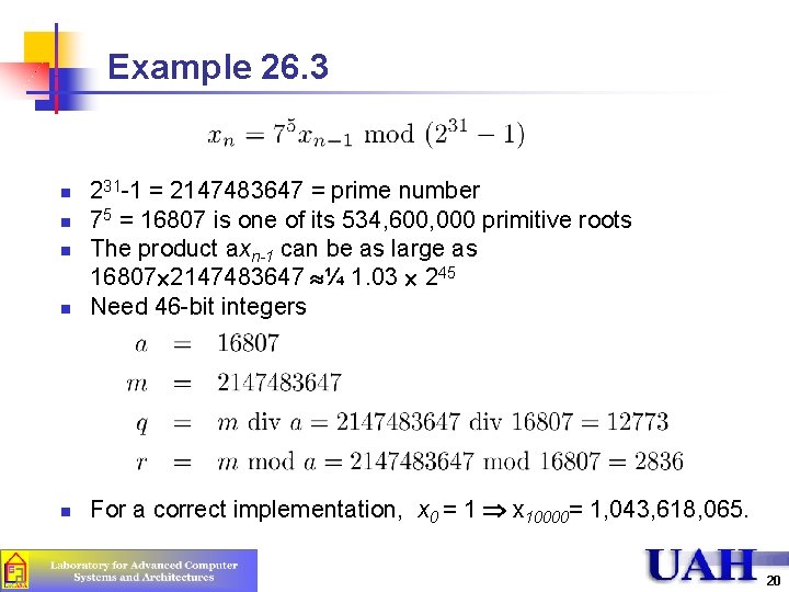 Example 26. 3 n 231 -1 = 2147483647 = prime number 75 = 16807