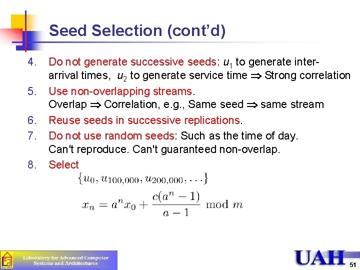 Seed Selection (cont’d) 4. 5. 6. 7. 8. Do not generate successive seeds: u