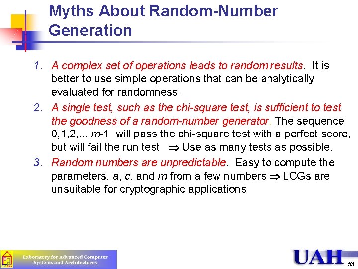 Myths About Random-Number Generation 1. A complex set of operations leads to random results.
