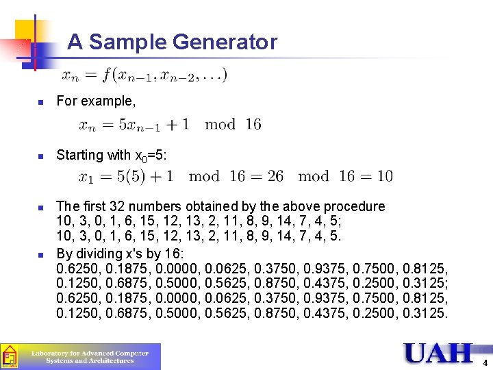A Sample Generator n For example, n Starting with x 0=5: n n The