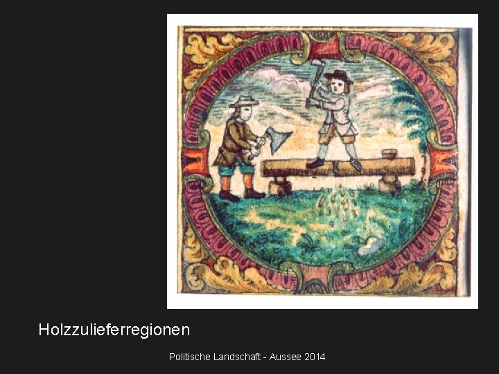 Holzzulieferregionen Politische Landschaft - Aussee 2014 