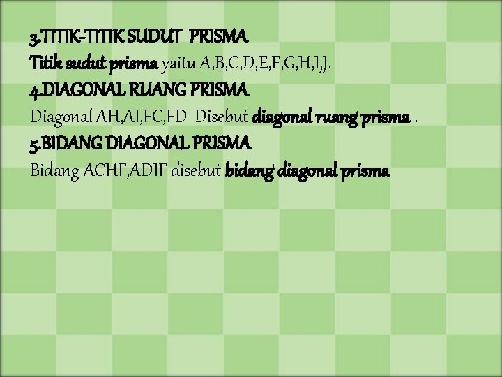 3. TITIK-TITIK SUDUT PRISMA Titik sudut prisma yaitu A, B, C, D, E, F,