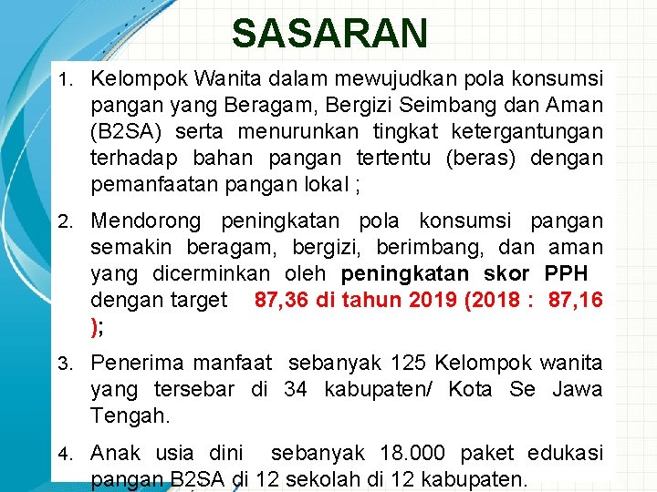 SASARAN 1. Kelompok Wanita dalam mewujudkan pola konsumsi pangan yang Beragam, Bergizi Seimbang dan