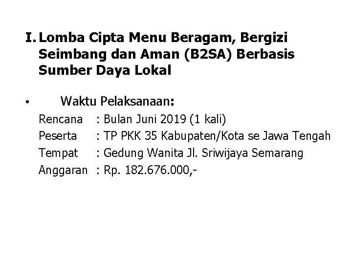 I. Lomba Cipta Menu Beragam, Bergizi Seimbang dan Aman (B 2 SA) Berbasis Sumber