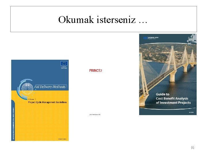 Okumak isterseniz … 91 