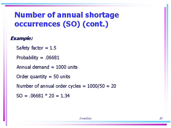 Number of annual shortage occurrences (SO) (cont. ) Example: Safety factor = 1. 5