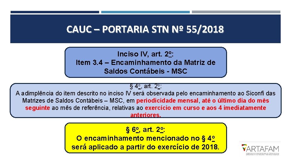 CAUC – PORTARIA STN Nº 55/2018 Inciso IV, art. 2 o: Item 3. 4