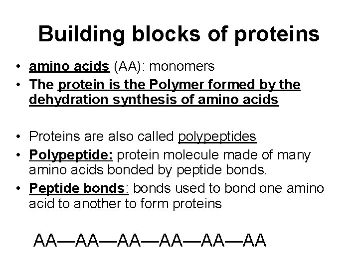 Building blocks of proteins • amino acids (AA): monomers • The protein is the Building blocks of proteins • amino acids (AA): monomers • The protein is the