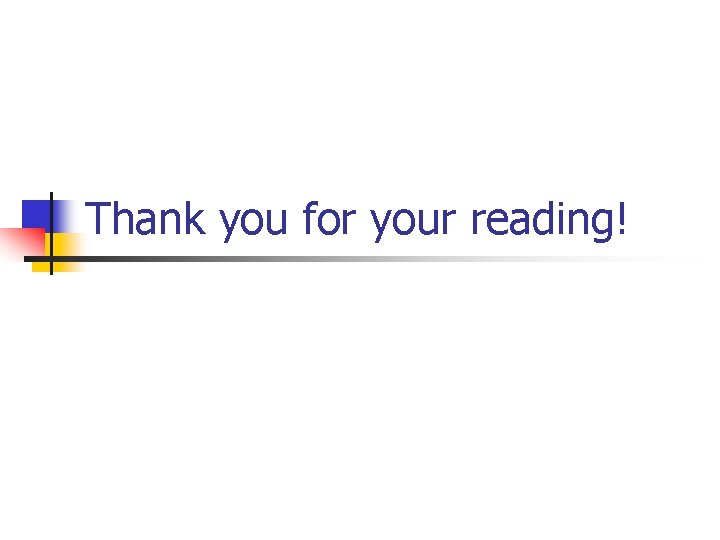 Thank you for your reading! 