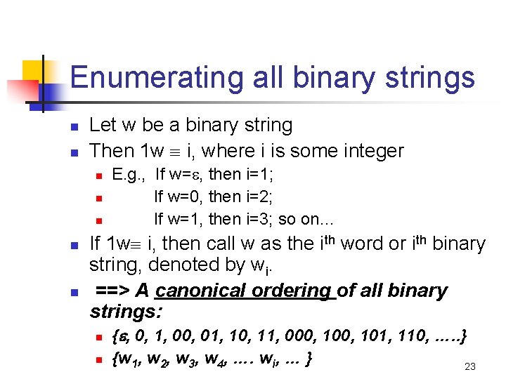 Enumerating all binary strings n n Let w be a binary string Then 1