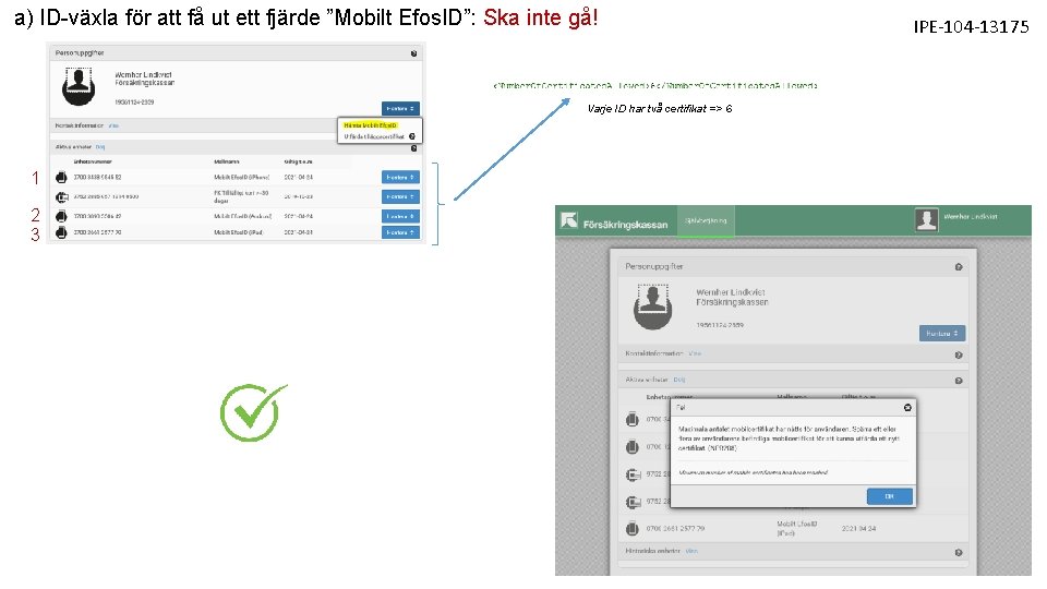 a) ID-växla för att få ut ett fjärde ”Mobilt Efos. ID”: Ska inte gå!