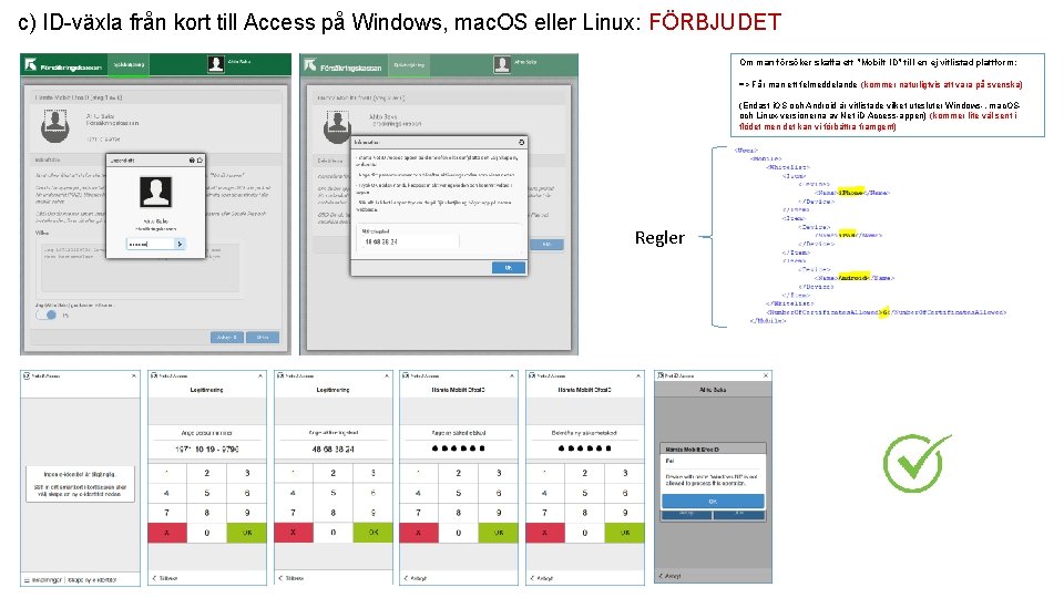 c) ID-växla från kort till Access på Windows, mac. OS eller Linux: FÖRBJUDET Om