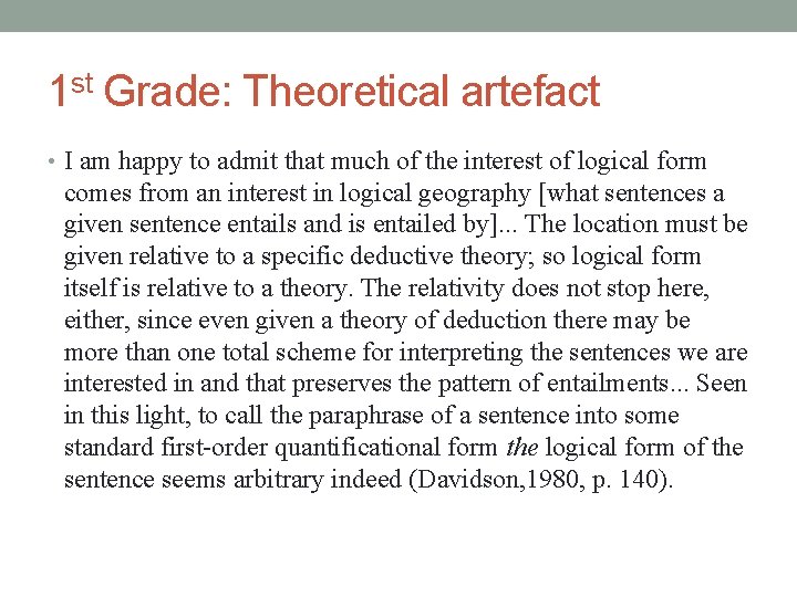1 st Grade: Theoretical artefact • I am happy to admit that much of