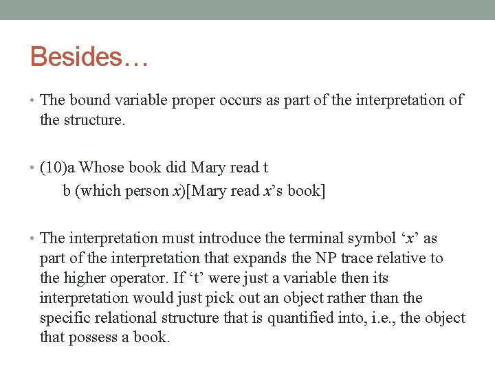 Besides… • The bound variable proper occurs as part of the interpretation of the