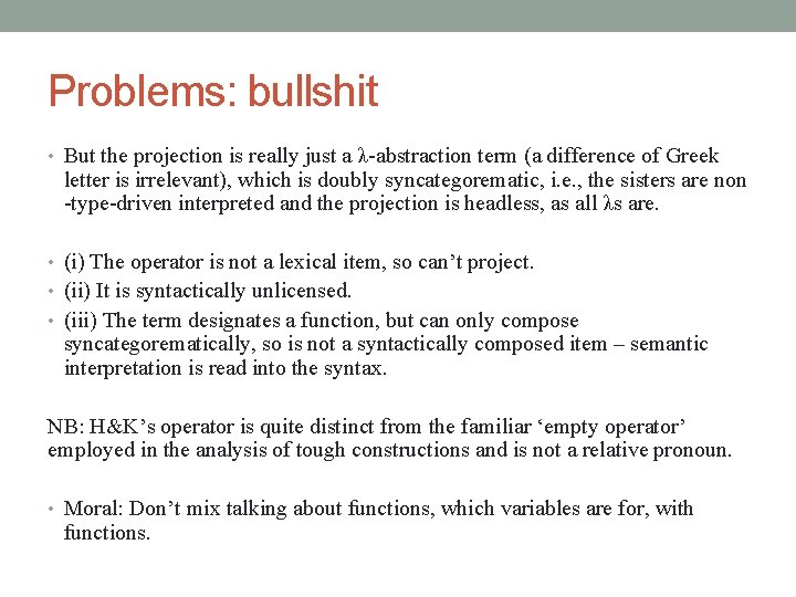 Problems: bullshit • But the projection is really just a λ-abstraction term (a difference