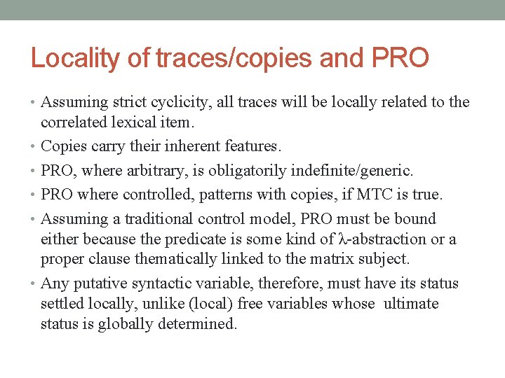 Locality of traces/copies and PRO • Assuming strict cyclicity, all traces will be locally