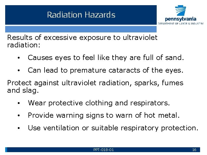 Radiation Hazards Results of excessive exposure to ultraviolet radiation: • Causes eyes to feel