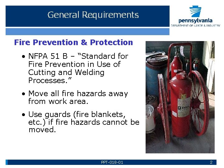 General Requirements Fire Prevention & Protection • NFPA 51 B – “Standard for Fire