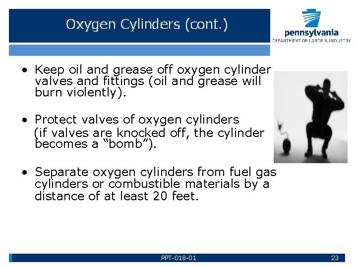 Oxygen Cylinders (cont. ) • Keep oil and grease off oxygen cylinder valves and