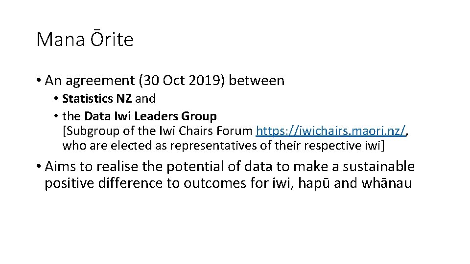 Mana Ōrite • An agreement (30 Oct 2019) between • Statistics NZ and •