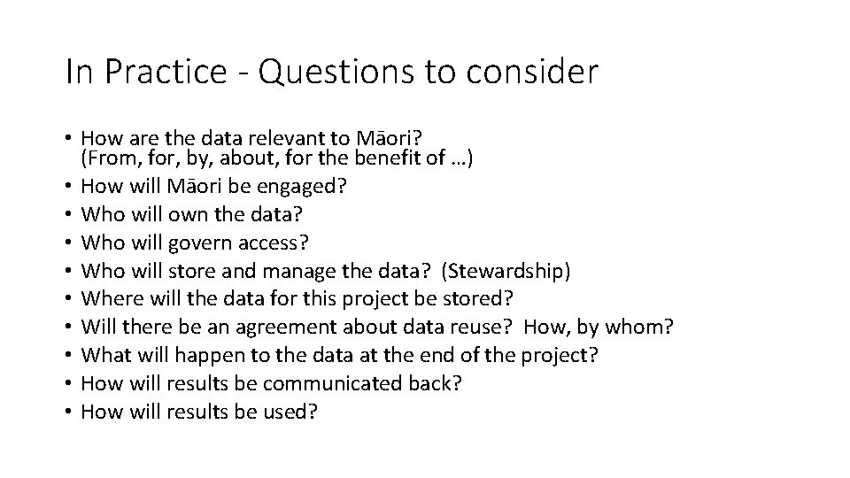 In Practice - Questions to consider • How are the data relevant to Māori?