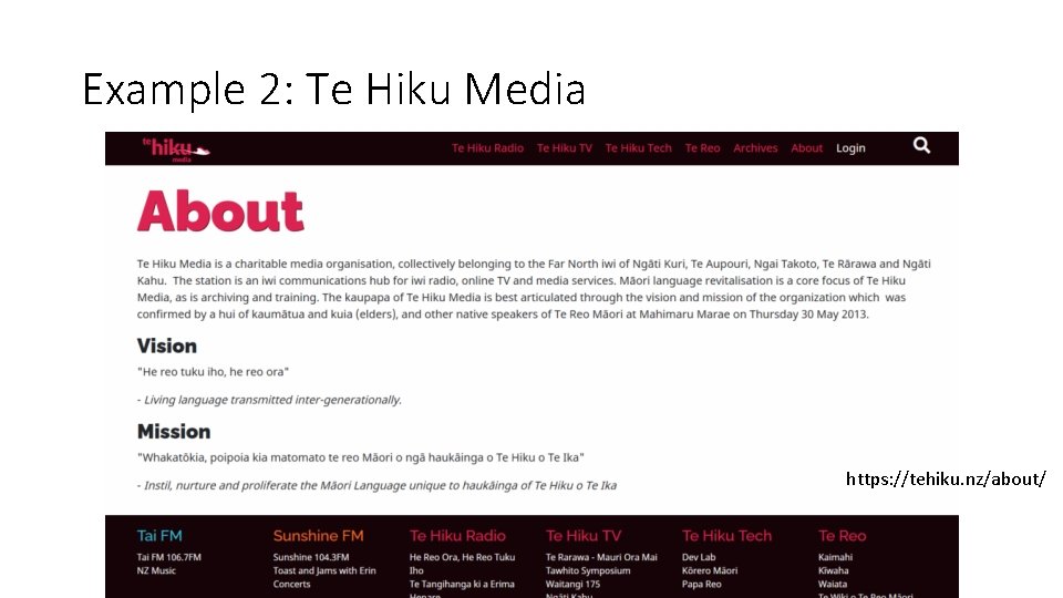 Example 2: Te Hiku Media https: //tehiku. nz/about/ 