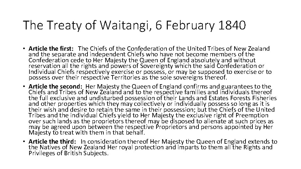 The Treaty of Waitangi, 6 February 1840 • Article the first: The Chiefs of