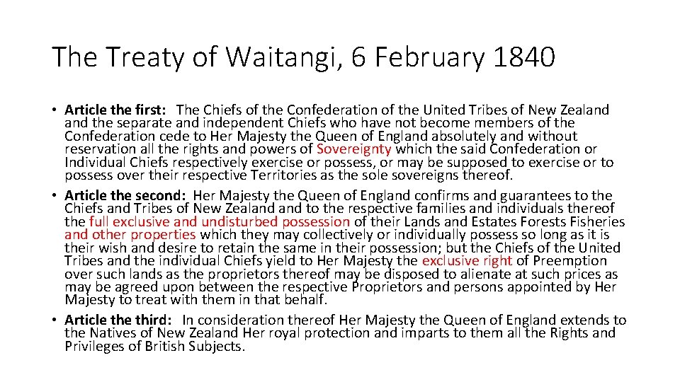 The Treaty of Waitangi, 6 February 1840 • Article the first: The Chiefs of