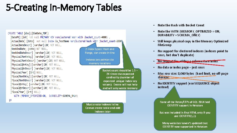 5 -Creating In-Memory Tables • Note the Hash with Bucket Count • Note the