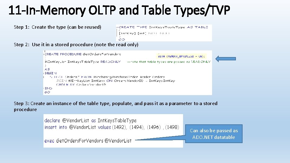 11 -In-Memory OLTP and Table Types/TVP Step 1: Create the type (can be reused)