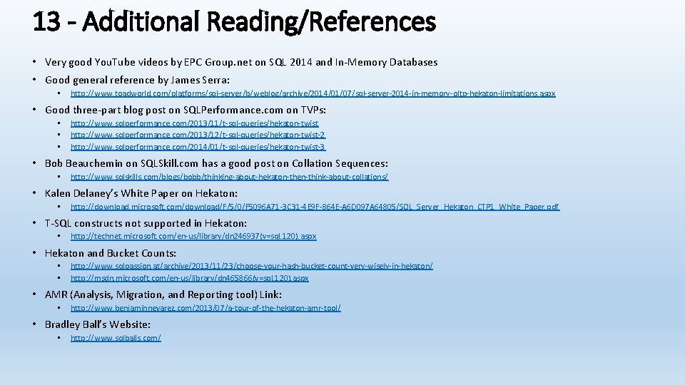 13 - Additional Reading/References • Very good You. Tube videos by EPC Group. net