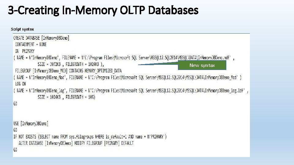 3 -Creating In-Memory OLTP Databases Script syntax New syntax 