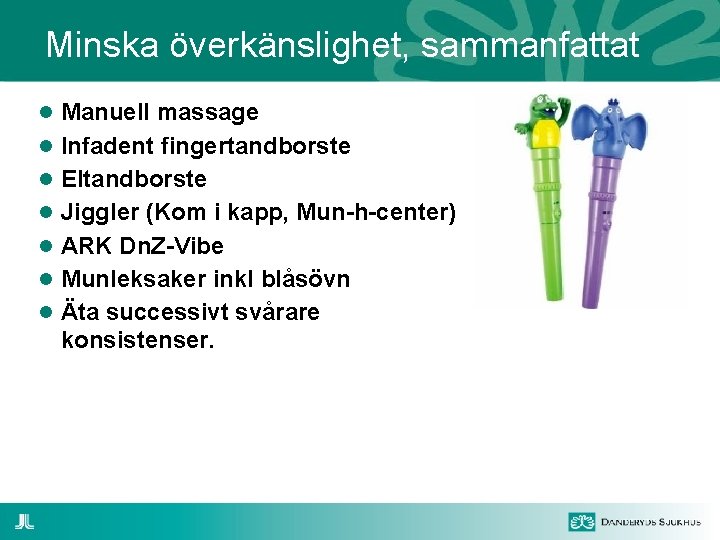 Minska överkänslighet, sammanfattat Manuell massage Infadent fingertandborste Eltandborste Jiggler (Kom i kapp, Mun-h-center) ARK
