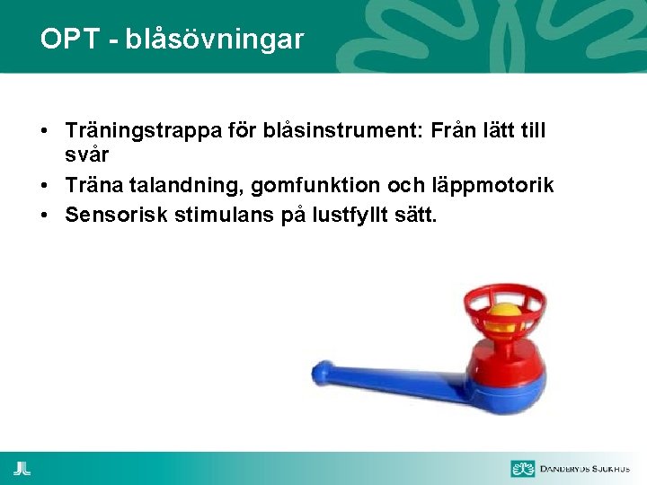 OPT - blåsövningar • Träningstrappa för blåsinstrument: Från lätt till svår • Träna talandning,