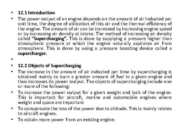  • 12. 1 Introduction • The power output of an engine depends on